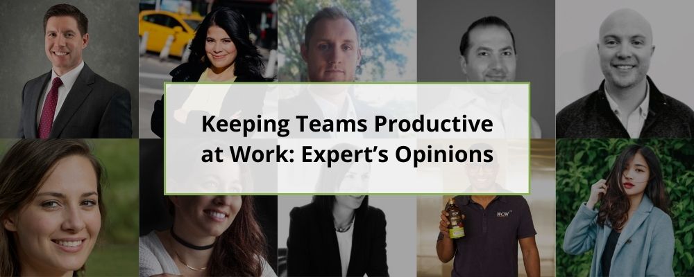 Expert Opinions: Keeping Teams Productive at Work