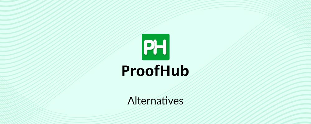 10 Best ProofHub Alternatives In 2024