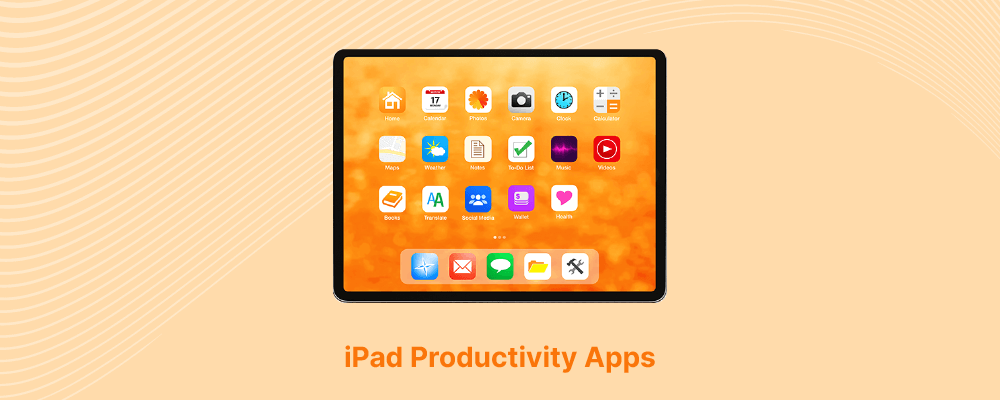 10 Best iPad Productivity Apps For You