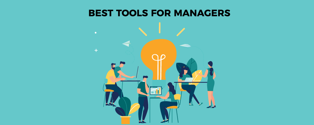 12 Best Tools for Managers to Control Office Work